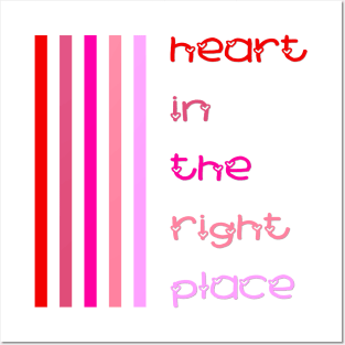 Heart in the Right Place (Accessories) Posters and Art